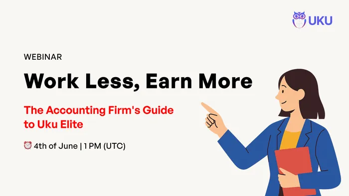 Work Less, Earn More: The Accounting Firm's Guide to Uku Elite